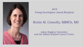 Introducing Our 2019 Young Investigator Award Recipient Dr Roisin Connolly [upl. by Barsky]