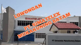 PTSIMATELEX LOKER BATAM HARI INI IKLAN KOTA BATAM [upl. by Nnyltiak]