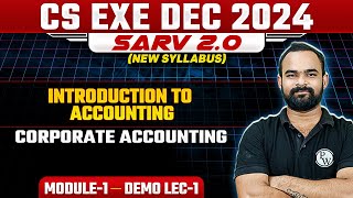 Introduction to Accounting Module 1  Corporate Accounting  CS Exe Dec 2024 [upl. by Aztinad]