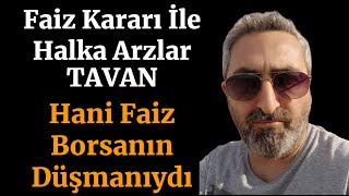 Faiz Kararı İle Halka Arzlarda Tavanlar Arttı SPK Normalleşen Ortamda Onay Verecektir [upl. by Tiffany]