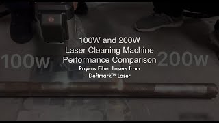 100w vs 200w Fiber Laser Cleaning Performance Comparison [upl. by Yruy851]