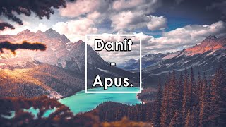 Danit  Apus Lyrics  Letra [upl. by Davidde623]