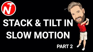 STACK amp TILT IN SLOW MOTION PART 2  SIDE VIEW  GOLF TIPS  LESSON 150 [upl. by Gravante276]