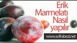 Erik Marmelatı Nasıl yapılır  How To Make Red Plum Marmalade [upl. by Eidoc]