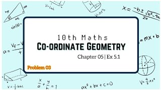 Chapter 05  Coordinate Geometry Problem 03 [upl. by Nyleek]