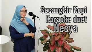 Secangkir Kopi Karaoke duet Nesya mudahkaraoke [upl. by Paolina866]