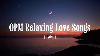 OPM Old Favourites Lyrics Best OPM Love Songs Collection [upl. by Ettegirb]