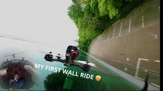 FPV MY FIRST WALL RIDE 😀 [upl. by Feld933]