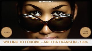 arethafranklin  Willing to forgive lyrics  1994 [upl. by Adaliah]