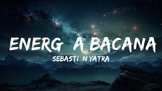 Sebastián Yatra  Energía Bacana  15p LyricsLetra [upl. by Thorlie]