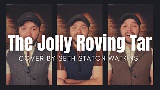 The Jolly Roving Tar Cover by Seth Staton Watkins [upl. by Nnairrehs]