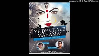 Ye De Chale MahamaiThe Lns amp Dj Narendra [upl. by Mariano351]