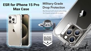 ESR for iPhone 15 Pro Max Case MilitaryGrade Protection Shockproof Air Guard Corners Clear [upl. by Fidel47]