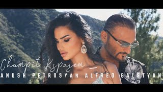 Anush Petrosyan amp Alfred Galstyan  Champit Kspasem Cover By Aram Gevorgyan [upl. by Natsirhc]