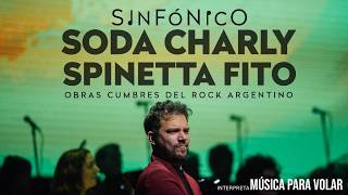 ROCK ARGENTINO SINFÓNICO  Soda Charly Fito y Spinetta por Música para Volar [upl. by Reinertson753]