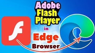 How To Enable Flash Player On Microsoft Edge  Fix Flash Player Not Supported  Run Flash  2024 [upl. by Etat]