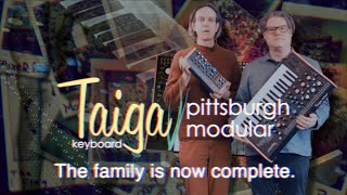 Pittsburgh Modular Taiga Family of Synthesizers is Now Complete [upl. by Averir454]