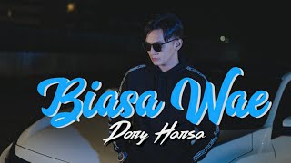 Dory Harsa  Biasa Wae  Dangdut Official Music Video [upl. by Renckens338]