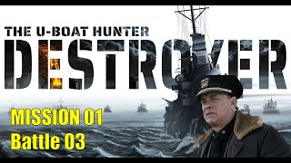 Destroyer The UBoat Hunter  Career Mission 01  Battle 03 [upl. by Hiett417]