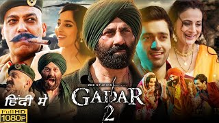 Gadar 2 Full Movie  Sunny Deol  Ameesha Patel  Anul Sharma  Utkarsh Sharma  Review amp Facts [upl. by Alesandrini17]