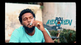 LSB  Ayen Pou Ayen prod Neyxtn  STREET CLIP [upl. by Camilo]