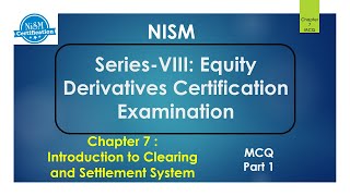 Nism Series 8 l Chapter 7 Part1 l Introduction to Clearing and Settlement System l Nism Exam [upl. by Leanora]