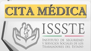 CITA MÉDICA ISSSTE [upl. by Boyce578]