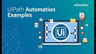 UiPath Automation Examples  Top 5 Automation Examples in UiPath  RPA UiPath Training  Edureka [upl. by Beeck13]