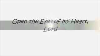 Gospel Song Open the Eyes of my Heart Lord Lyrics [upl. by Xirdnek]