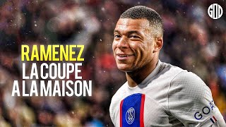 Kylian Mbappé ● Ramenez La Coupe A La Maison ● Amazing Goals amp Skills 2023  HD [upl. by Wehner]