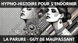 Voyage hypnotique pour dormir  La parure de Guy de Maupassant [upl. by Akli135]