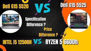 Dell G15 5525 vs Dell G15 5520  Ryzen 6600H Vs Intel I5 12500H Gaming amp Benchmarks Comparison [upl. by Renat]