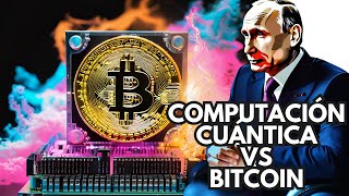 ¿La computación cuántica acabará con Bitcoin l ¿Es hora de vender tus criptomonedas [upl. by Cyndy]