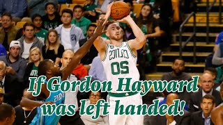 Gordon Hayward was HIM 🙌 Greatest Career Highlights If Gordon Hayward was left handed [upl. by Isnam]