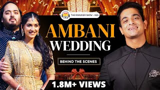 Inside The Ambani Wedding  The Biggest Event Of All Time ft Akaash Singh  The Ranveer Show 426 [upl. by Andersen]