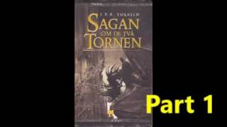 JRR Tolkien Sagan om de två tornen 1 Part Svenska Ljudbok [upl. by Skipp]