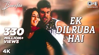 Ek Dilruba Hai  Bewafaa  Akshay Kumar Kareena Kapoor  Udit Narayan Mera Dil Jis Dil Pe Fida Hai [upl. by Dibrin941]