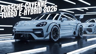 Porsche Cayenne Turbo EHybrid 2026 The Ultimate Performance SUV [upl. by Ripley]