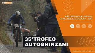 35° TROFEO AUTOGHINZANI  Calusco dAdda BG  MTBChannel puntata n597 [upl. by Patterson368]