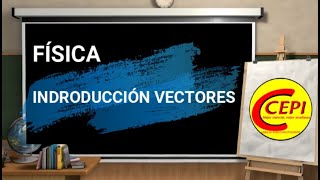 FÍSICA Introducción a los vectores [upl. by Eirollam]