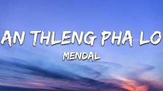 Mendal  An thleng pha lo Lyrics [upl. by Seem747]