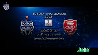 Trailer Thai League 2016 บุรีรัมย์ ยูไนเต็ด VS บีอีซี เทโร [upl. by Rehsu]