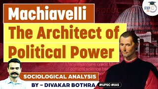 Machiavelli  Architect of Political Power  Sociology  UPSC [upl. by Lemrej753]