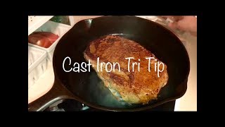 Cast Iron Tri Tip [upl. by Fronia163]