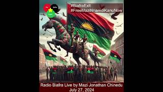 Radio Biafra Saturday Evening Live Broadcast🎤 by Mazi Jonathan Chinedu July 27 2024 [upl. by Grayson]