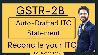 GSTR2B Autodrafted Input Tax Credit ITCStatmentReconcile ITC with Records amp Books of Accounts [upl. by Curzon403]