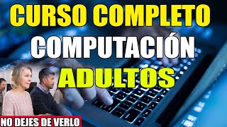 CURSO DE COMPUTACION COMPLETO PARA ADULTOS DESDE CERO GRATIS 2024 [upl. by Gupta]