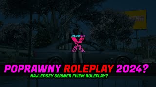 Jak prawidłowo odgrywać roleplay w 2024 NAJLEPSZY SERWER FIVEM ROLEPLAY [upl. by Hawkie415]