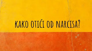 Kako otići od NARCISA [upl. by Alaik]