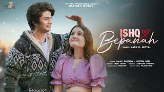 Ishq Bepanah Video Song  Yash D Mittal  Rahul Razoriya  Deepika Negi  New Song 2024 [upl. by Arihsa189]